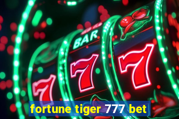 fortune tiger 777 bet